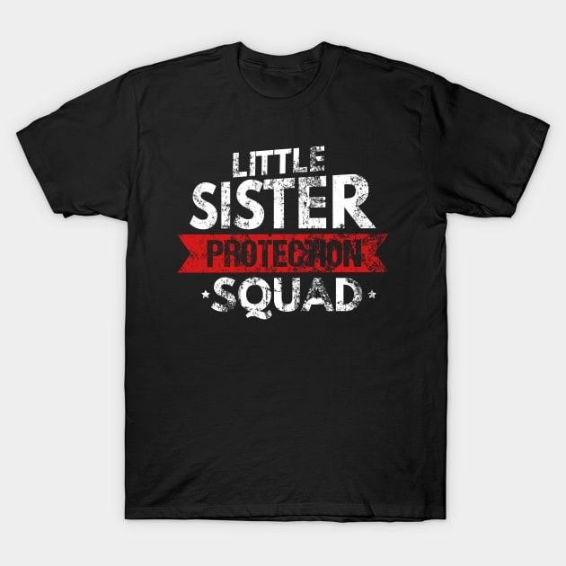 Little Sister Protection Squad Big Bro Distressed T-Shirt by theperfectpresents